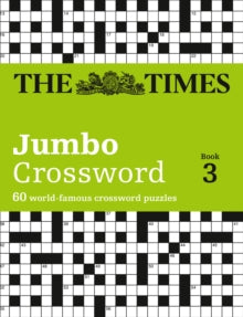 The Times Crosswords  The Times 2 Jumbo Crossword Book 3: 60 large general-knowledge crossword puzzles (The Times Crosswords) - The Times Mind Games (Paperback) 04-08-2008 