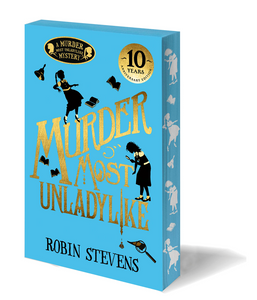 Murder Most Unladylike - 10th Anniversary Edition with Sprayed Edges - Robin Stevens (Paperback) 18-05-2024