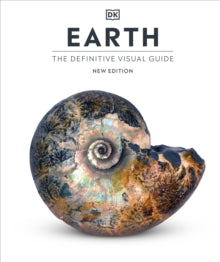 DK Definitive Visual Encyclopedias  Earth: The Definitive Visual Guide - DK (Hardback) 02-05-2024 