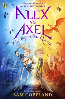 Alex vs Axel  Alex vs Axel: The Impossible Quests - Sam Copeland (Paperback) 02-05-2024 
