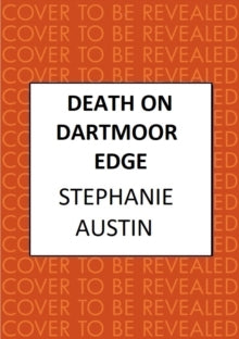 Devon Mysteries  Death on Dartmoor Edge: The page-turning cosy crime series - Stephanie Austin (Hardback) 19-09-2024 