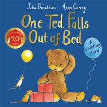 One Ted Falls Out of Bed 20th Anniversary Edition: A Counting Story - Julia Donaldson; Anna Currey (Paperback) 02-05-2024 