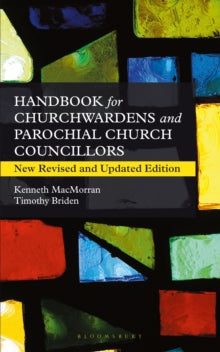 A Handbook for Churchwardens and Parochial Church Councillors: New Revised and Updated Edition - Timothy Briden; Kenneth MacMorran (Paperback) 29-02-2024 