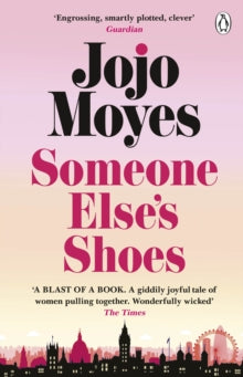 Someone Else's Shoes: The delightful No 1 Sunday Times bestseller 2023 - Jojo Moyes (Paperback) 25-04-2024 