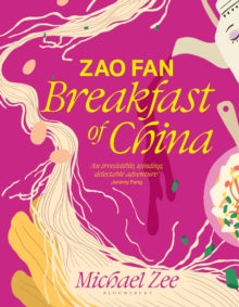 Zao Fan: Breakfast of China - Michael Zee (Hardback) 25-04-2024 