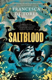 Saltblood: An epic historical fiction debut inspired by real life female pirates - Francesca De Tores (Hardback) 25-04-2024 