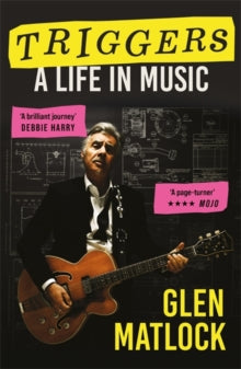Triggers: A Life in Music - Glen Matlock (Paperback) 09-05-2024 
