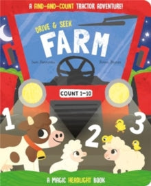 Drive & Seek - Magic Headlight Books  Drive & Seek Farm - A Magic Find & Count Adventure - Jenny Copper; Robin Baines; Sam Rennocks (Board book) 01-05-2024 