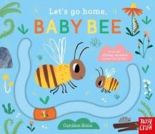Let's Go Home  Let's Go Home, Baby Bee - Carolina Buzio; Kristin Atherton (Board book) 11-04-2024 