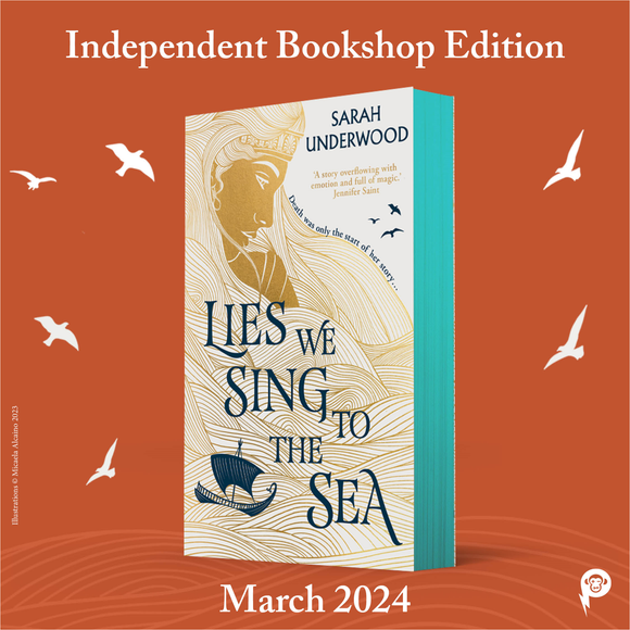 Lies We Sing to the Sea - Independent Edition with Sprayed Edges - Sarah Underwood (Paperback) 29-02-2024