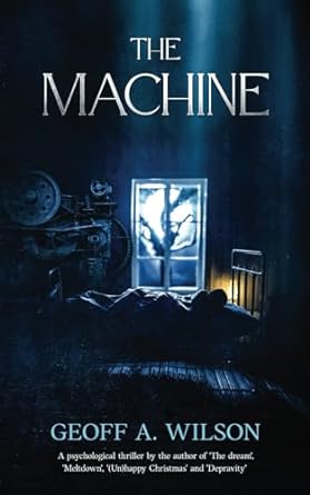 The Machine - Geoff A. Wilson (Paperback) 09-12-2023 