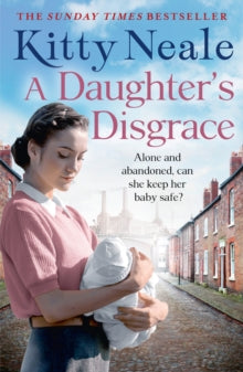 A Daughter's Disgrace - Kitty Neale (Paperback) 09-04-2015 