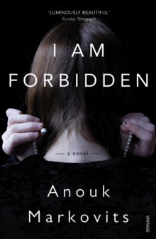 I Am Forbidden - Anouk Markovits (Paperback) 28-02-2013 Short-listed for Jewish Quarterly-Wingate Prize 2014 (UK).