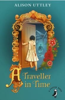 A Puffin Book  A Traveller in Time - Alison Uttley (Paperback) 02-07-2015 