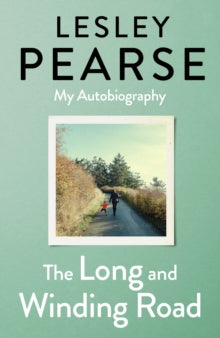 The Long and Winding Road - Lesley Pearse (Hardback) 29-02-2024 