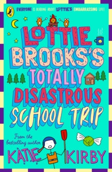 Lottie Brooks  Lottie Brooks's Totally Disastrous School-Trip - Katie Kirby (Paperback) 06-07-2023 
