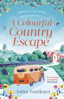 A Colourful Country Escape - Anita Faulkner (Paperback) 09-06-2022 