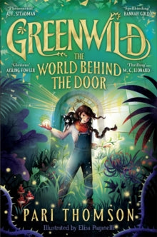 Greenwild  Greenwild: The World Behind The Door - Pari Thomson; Elisa Paganelli (Paperback) 18-01-2024 