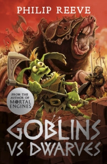 Goblins Vs Dwarves (NE) - Philip Reeve (Paperback) 02-05-2019 