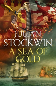 Thomas Kydd  A Sea of Gold: Thomas Kydd 21 - Julian Stockwin (Paperback) 13-06-2019 