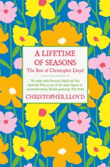 A Lifetime of Seasons: The Best of Christopher Lloyd - Christopher Lloyd (Hardback) 04-03-2021 