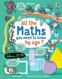 All You Need to Know by Age 7  All the Maths You Need to Know by Age 7 - Katie Daynes; Stefano Tognetti (Hardback) 08-07-2021 