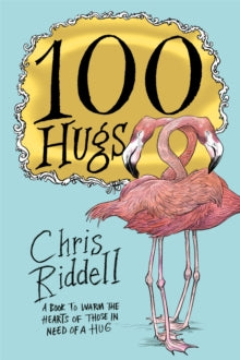 100 Hugs - Chris Riddell (Paperback) 10-01-2019 