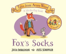 Tales From Acorn Wood  Fox's Socks - Julia Donaldson; Axel Scheffler (Board book) 09-01-2020 