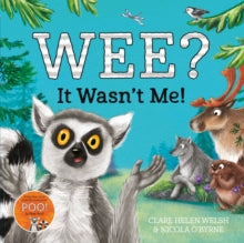 Lenny Learns About . . .  Wee? It Wasn't Me! - Clare Helen Welsh; Nicola O'Byrne (Paperback) 01-04-2021 