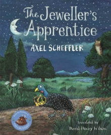 The Jeweller's Apprentice - Axel Scheffler; David Henry Wilson (Hardback) 07-03-2024 