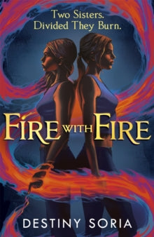 Fire with Fire - Destiny Soria (Paperback) 08-06-2022 