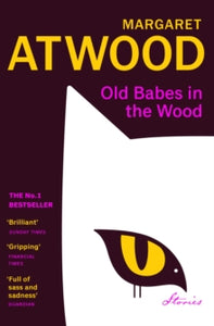 Old Babes in the Wood - Margaret Atwood (Paperback) 14-03-2024 