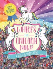 Search and Find Activity  Where's the Unicorn Now?: A Magical Search and Find Book - Paul Moran; Sophie Schrey (Paperback) 20-09-2018 