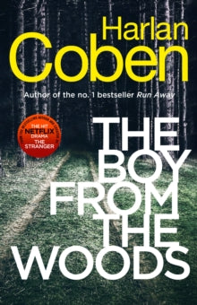 The Boy from the Woods: From the #1 bestselling creator of the hit Netflix series The Stranger - Harlan Coben (Paperback) 03-09-2020 