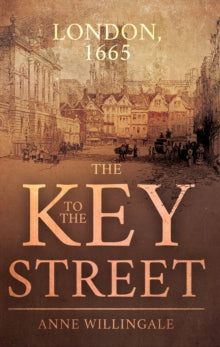 The Key to the Street - Anne Willingale (Paperback) 28-02-2018 