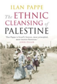 The Ethnic Cleansing of Palestine - Ilan Pappe (Paperback) 07-09-2007 