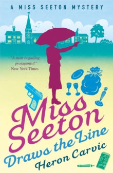 A Miss Seeton Mystery  Miss Seeton Draws the Line - Heron Carvic (Paperback) 23-03-2017 