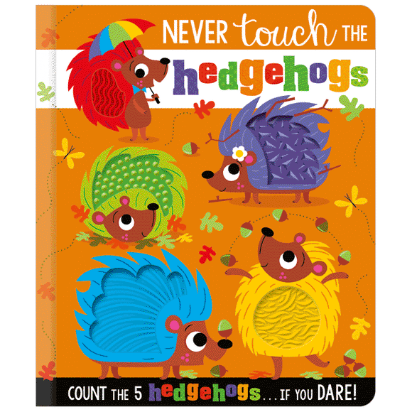 NEVER TOUCH THE HEDGEHOGS - Rosie Greening; Stuart Lynch (Hardback) 01-11-2022 