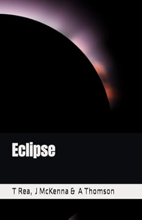 Eclipse - Tony Rea, John McKenna and Anne Thomson (Paperback) 12-07-2024 