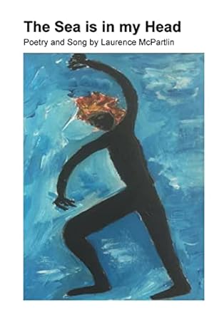 The Sea is in my Head - Laurence McPartlin (Paperback) 30-05-2022 