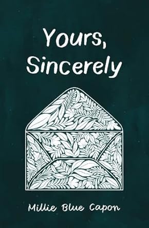 Yours, Sincerely - Millie Blue Capon (Paperback) 10-01-2025 