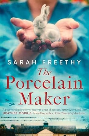The Porcelain Maker: 'A page-turning journey' Heather Morris, author of The Tattooist of Auschwitz - Sarah Freethy (Paperback) 23-05-2024 