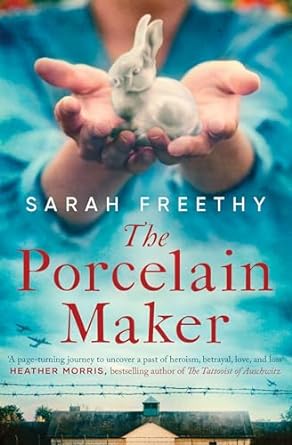 The Porcelain Maker: 'A page-turning journey' Heather Morris, author of The Tattooist of Auschwitz - Sarah Freethy (Paperback) 23-05-2024 