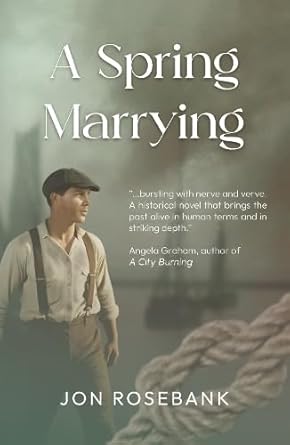 A Spring Marrying - Jon Rosebank (Paperback) 08-08-2025 