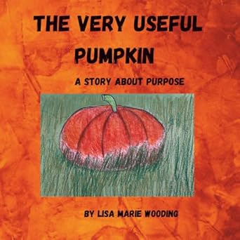 The Very Useful Pumpkin - Lisa Marie Wooding (Paperback) 01-11-2025 