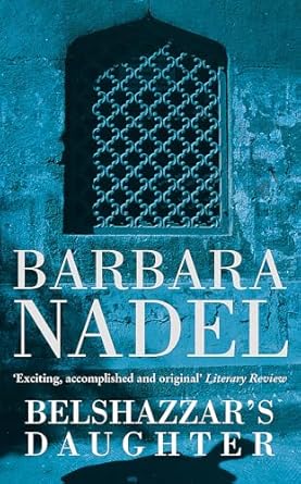Belshazzar's Daughter (Inspector Ikmen Mystery 1): Inspiration for THE TURKISH DETECTIVE, BBC Two's sensational new TV series - Barbara Nadel (Paperback) 03-02-2000 
