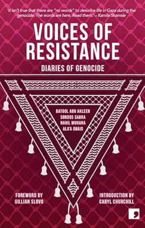 Voices of Resistance - Nahil Mohana; Sondos Sabra; Ala'a Obaid; Batool Abu Akleen; CARYL CHURCHILL (Paperback) 26-06-2025 