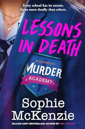 Murder Academy  Lessons in Death: A thrilling new murder-mystery series: Volume 1 - Sophie McKenzie (Paperback) 11-09-2025 