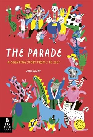The Parade: A Counting Story from 1 to 100! - Jana Glatt; Joanna McInerney (Paperback) 06-11-2025 