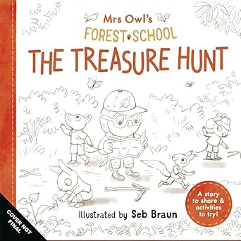 Mrs Owl's Forest School  Mrs Owl's Forest School: A Treasure Hunt Surprise - Ruth Symons; Sebastien Braun; Lizzie Noble (Paperback) 14-08-2025 